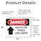 Signmission Watch For Power Lines Above Danger Sign, Vinyl Decal, 24in W x 18in L, 2PK OS-2PACK-DS-D-1824-L-1708 - alternate 5